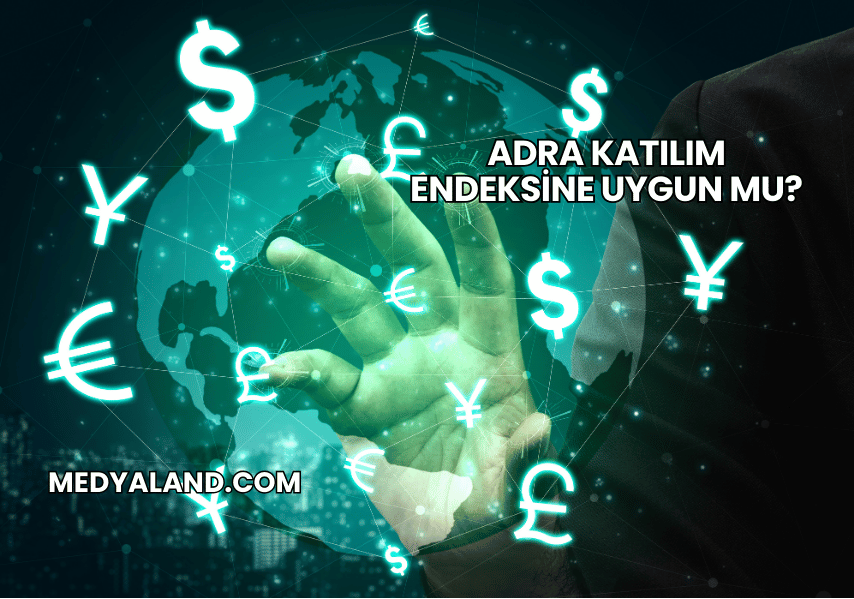 Adra Katılım Endeksine Uygun mu?