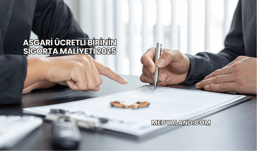 Asgari Ücretli Birinin Sigorta Maliyeti 2025