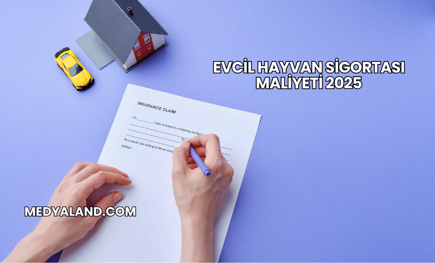 Evcil Hayvan Sigortası Maliyeti 2025