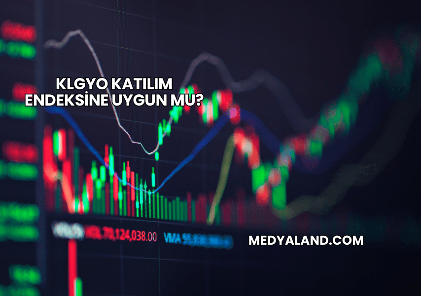 KLGYO Katılım Endeksine Uygun mu?