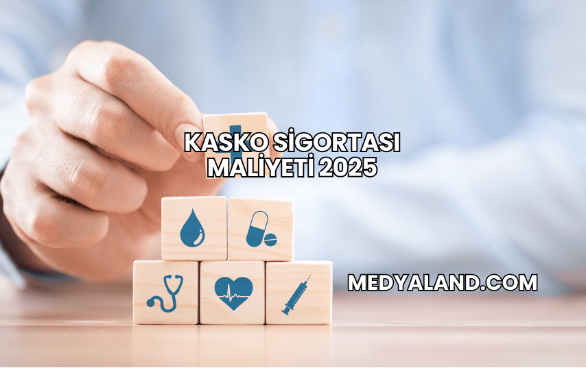 Kasko Sigortası Maliyeti 2025