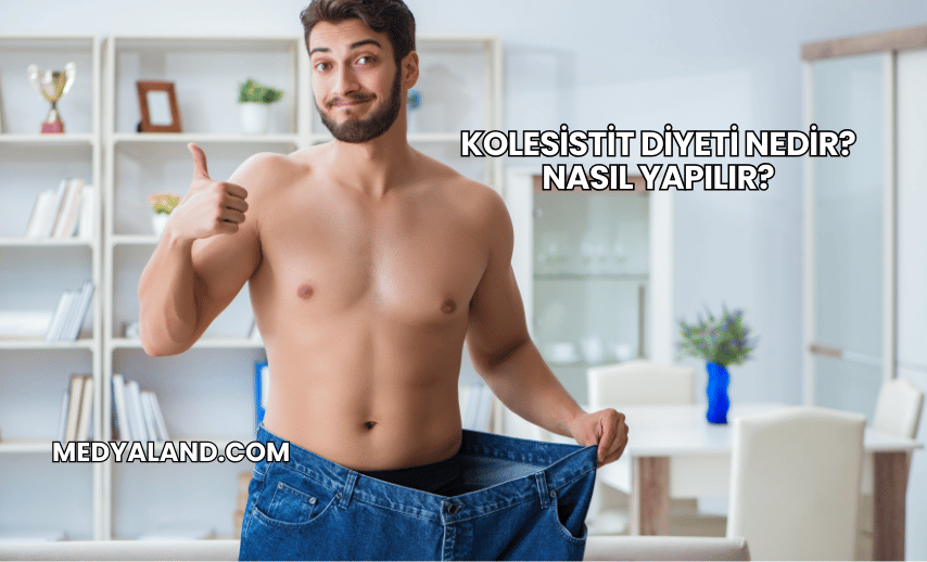 Kolesistit Diyeti Nedir? Nasıl Yapılır?