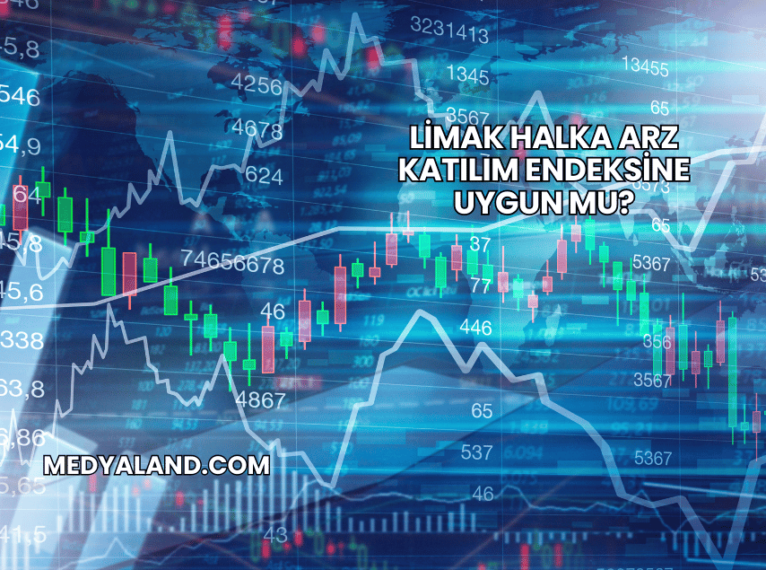 Limak Halka Arz Katılım Endeksine Uygun mu?