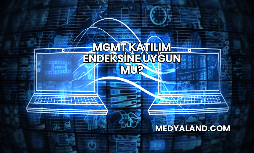 MGMT Katılım Endeksine Uygun mu?