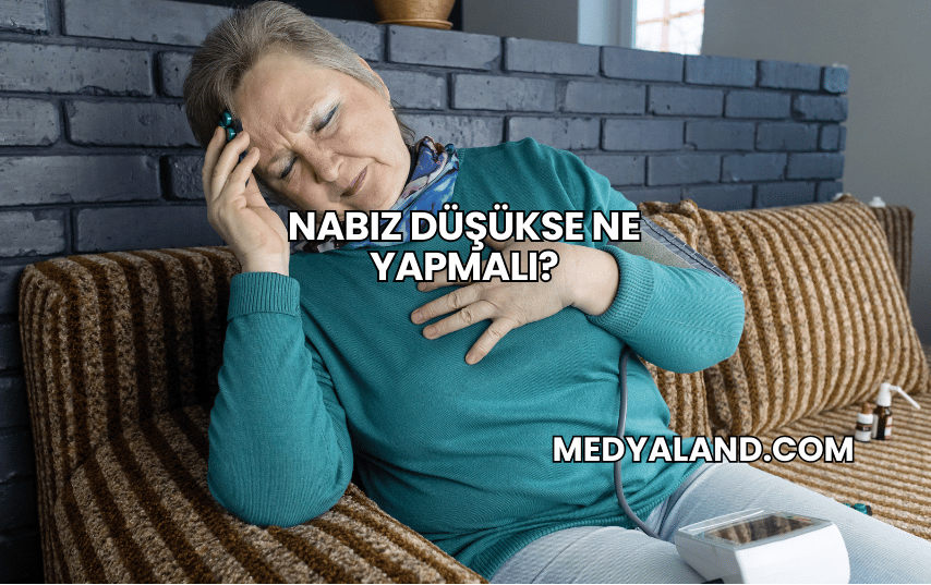 Nabız Düşükse Ne Yapmalı?