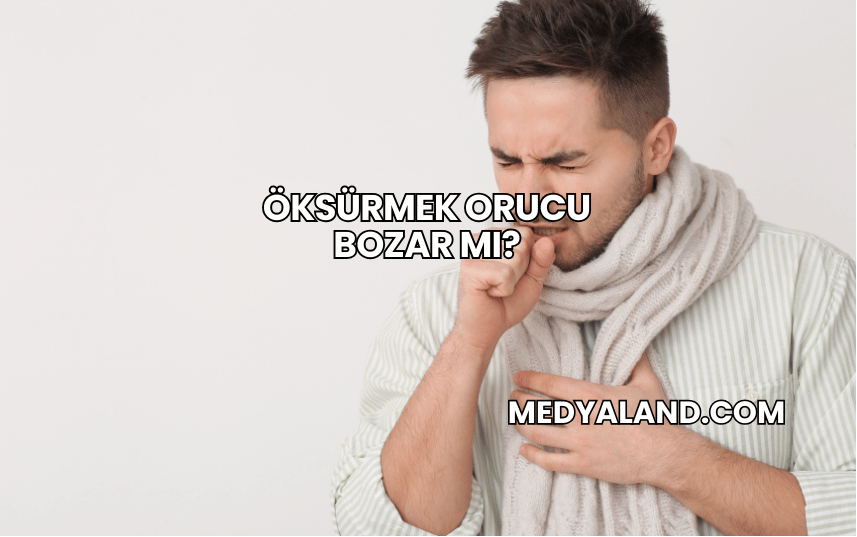 Öksürmek Orucu Bozar mı?