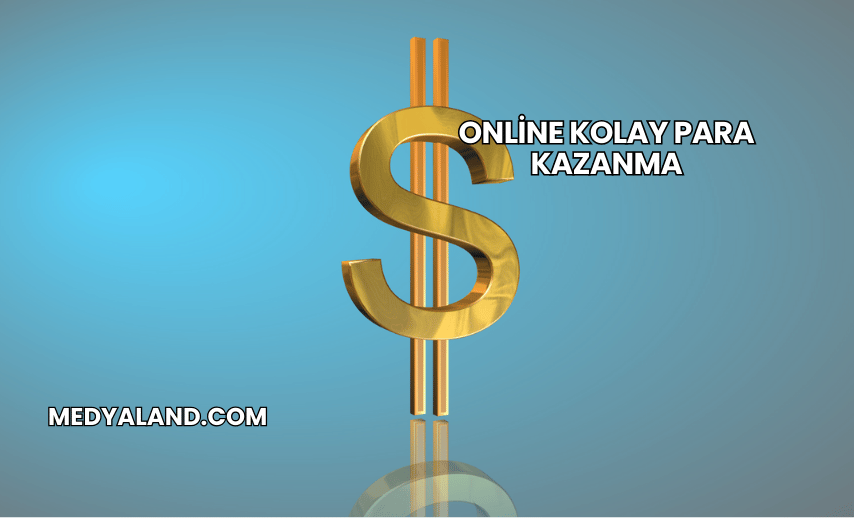 Online Kolay Para Kazanma