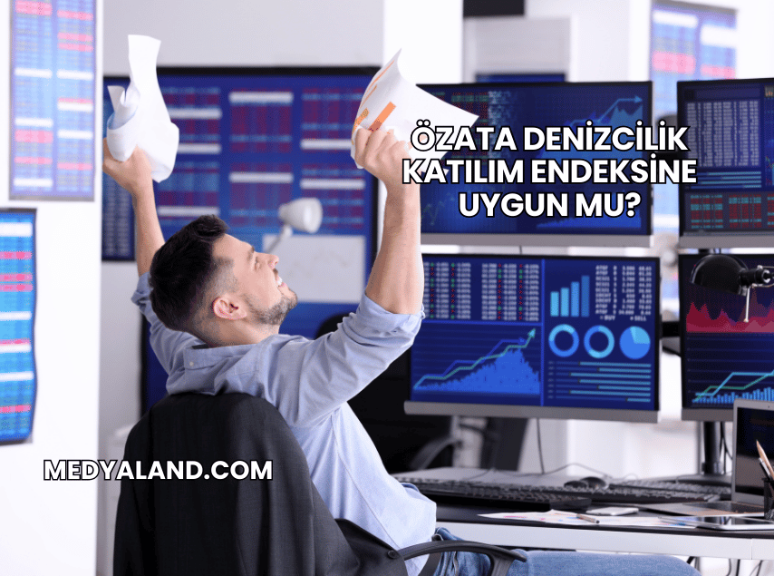 Özata Denizcilik Katılım Endeksine Uygun mu?