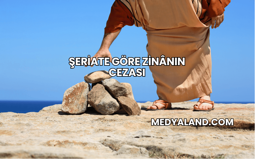 Şeriate Göre Zinânın Cezası