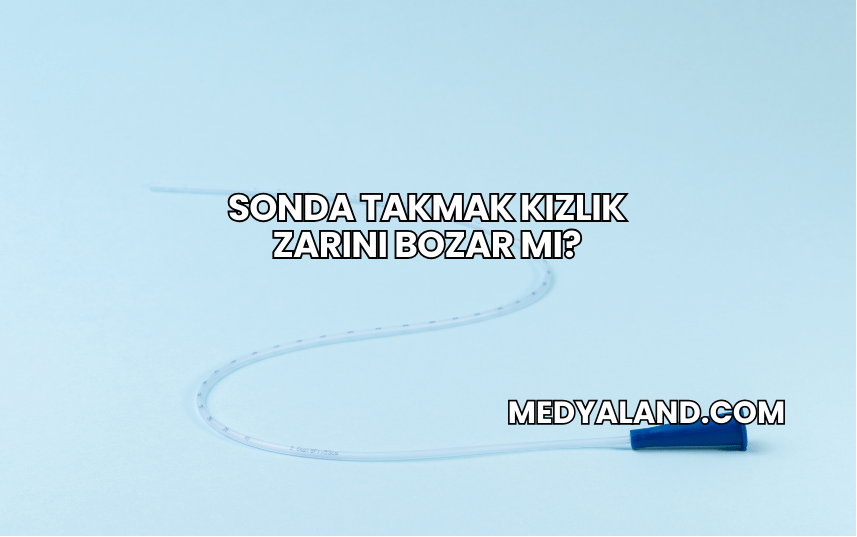 Sonda Takmak Kızlık Zarını Bozar mı?