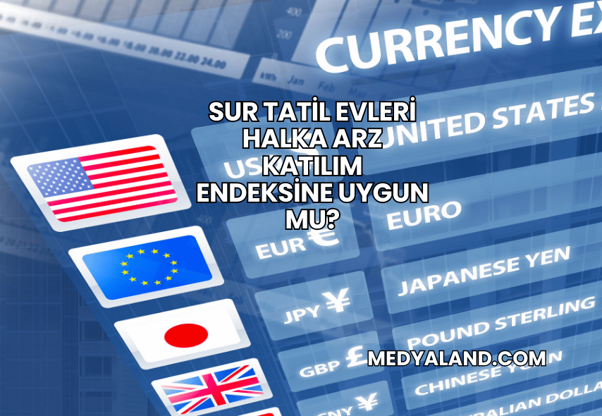 Sur Tatil Evleri Halka Arz Katılım Endeksine Uygun mu?