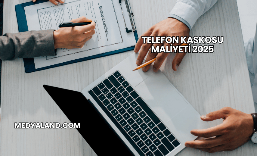 Telefon Kaskosu Maliyeti 2025