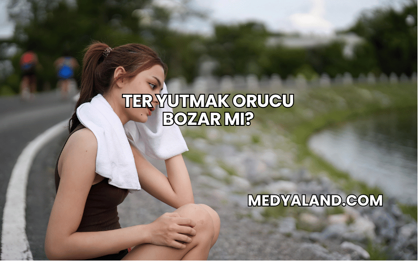 Ter Yutmak Orucu Bozar mı?