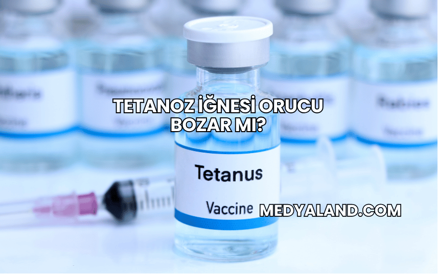 Tetanoz İğnesi Orucu Bozar mı?