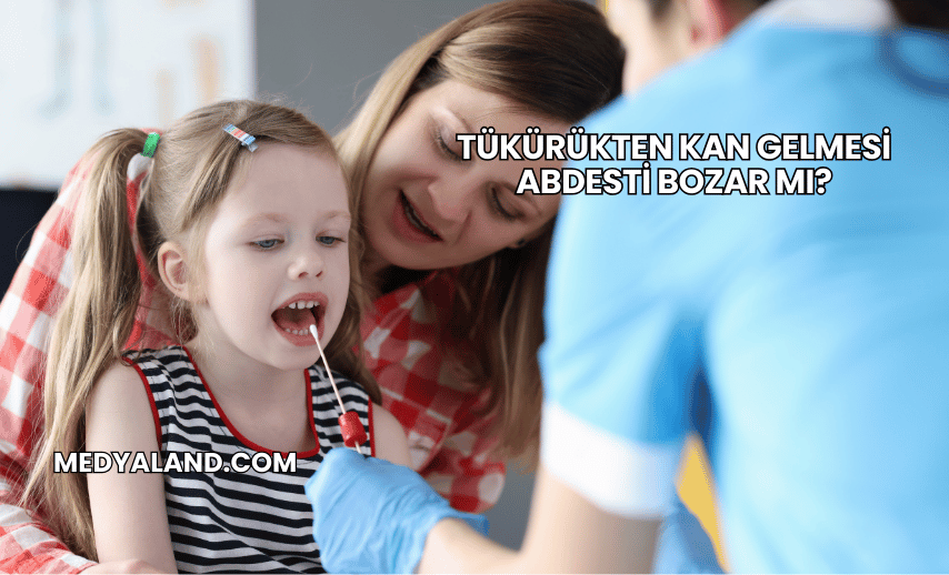 Tükürükten Kan Gelmesi Abdesti Bozar mı?