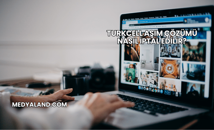 Turkcell Aşım Çözümü Nasıl İptal Edilir?