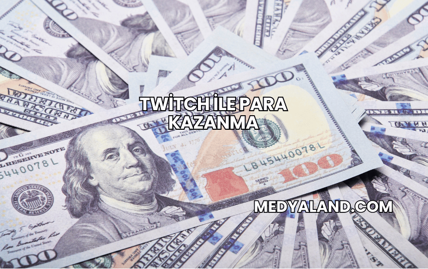 Twitch ile Para Kazanma