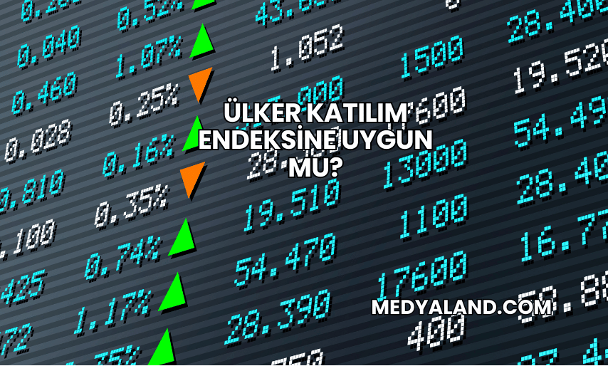 Ülker Katılım Endeksine Uygun mu?