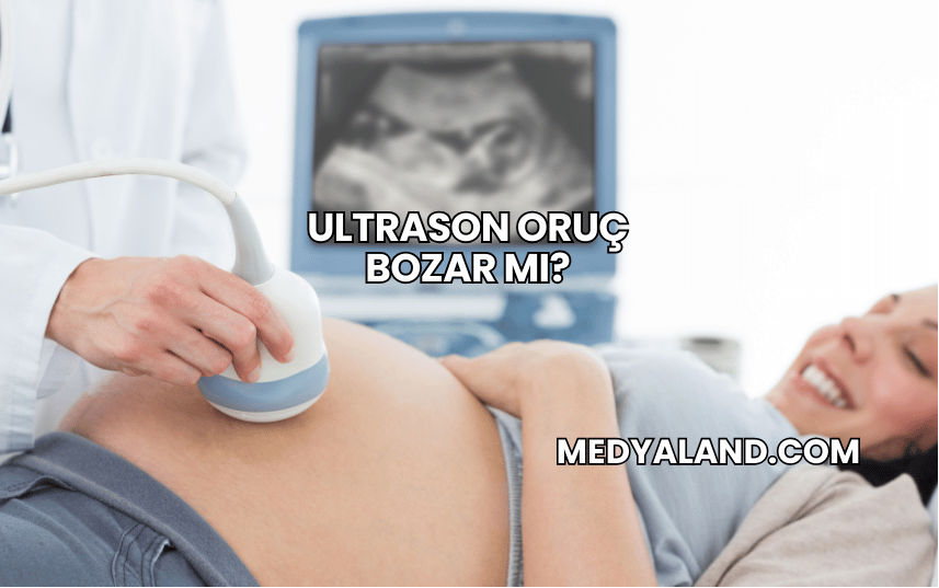 Ultrason Oruç Bozar mı?