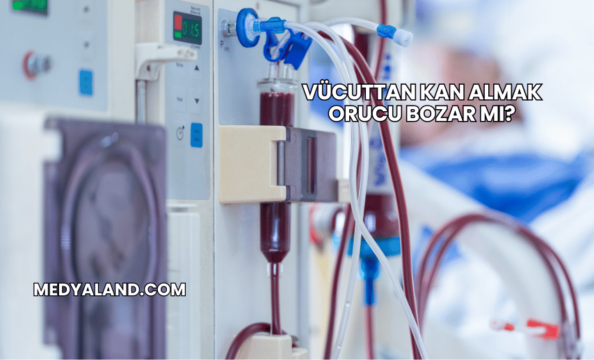 Vücuttan Kan Almak Orucu Bozar mı?