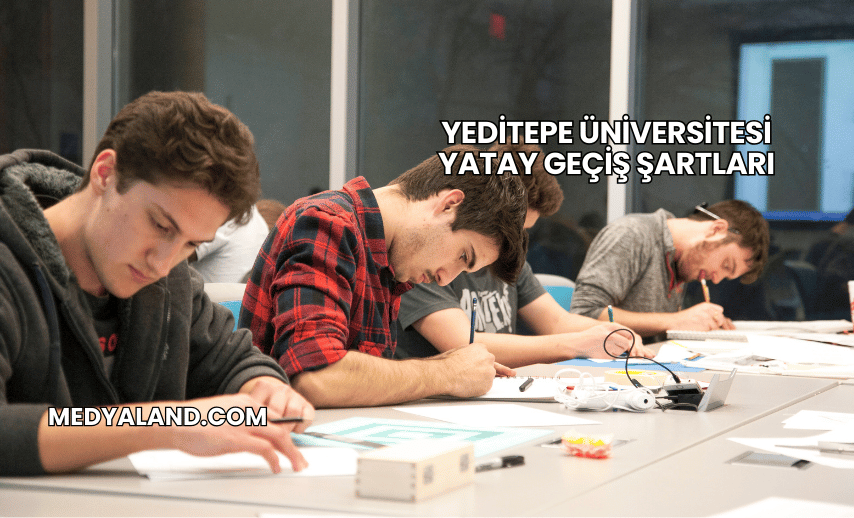 Yeditepe Üniversitesi Yatay Geçiş Şartları