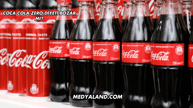 Coca Cola Zero Diyeti Bozar mı?