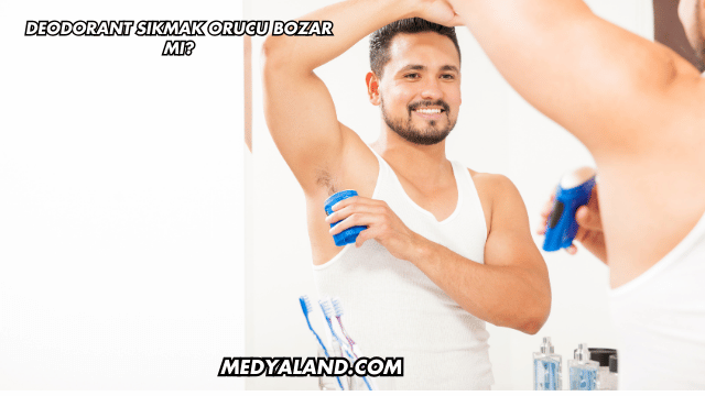 Deodorant Sıkmak Orucu Bozar mı?