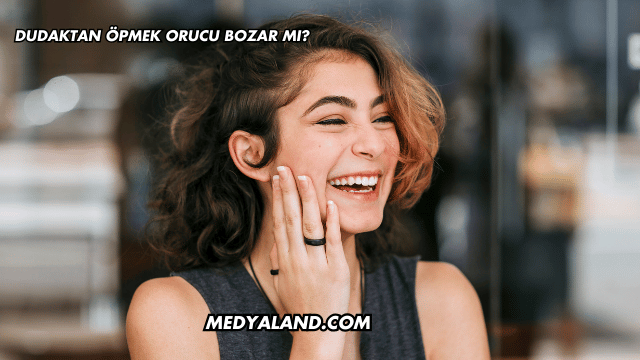 Dudaktan Öpmek Orucu Bozar mı?