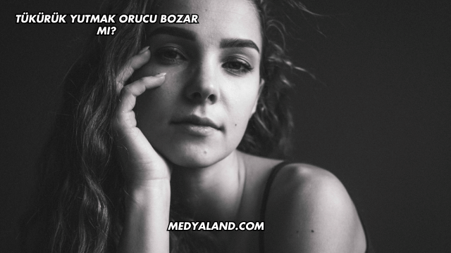 Tükürük Yutmak Orucu Bozar mı?